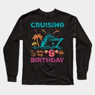 Cruising Into My 09th Birthday 09 Years Old Cruise Long Sleeve T-Shirt